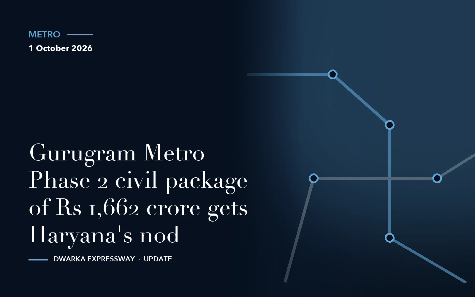 Gurugram Metro Phase 2 civil package of Rs 1,662 crore gets Haryana's nod